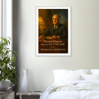 Franklin D. Roosevelt - Only Thing we Have to Fear – Canvas Art Print | Canvas of America