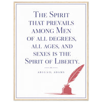 Abigail Adams — The Spirit of Liberty — framed print of navy quote with red quill, 12x16″ in a natural wood frame
