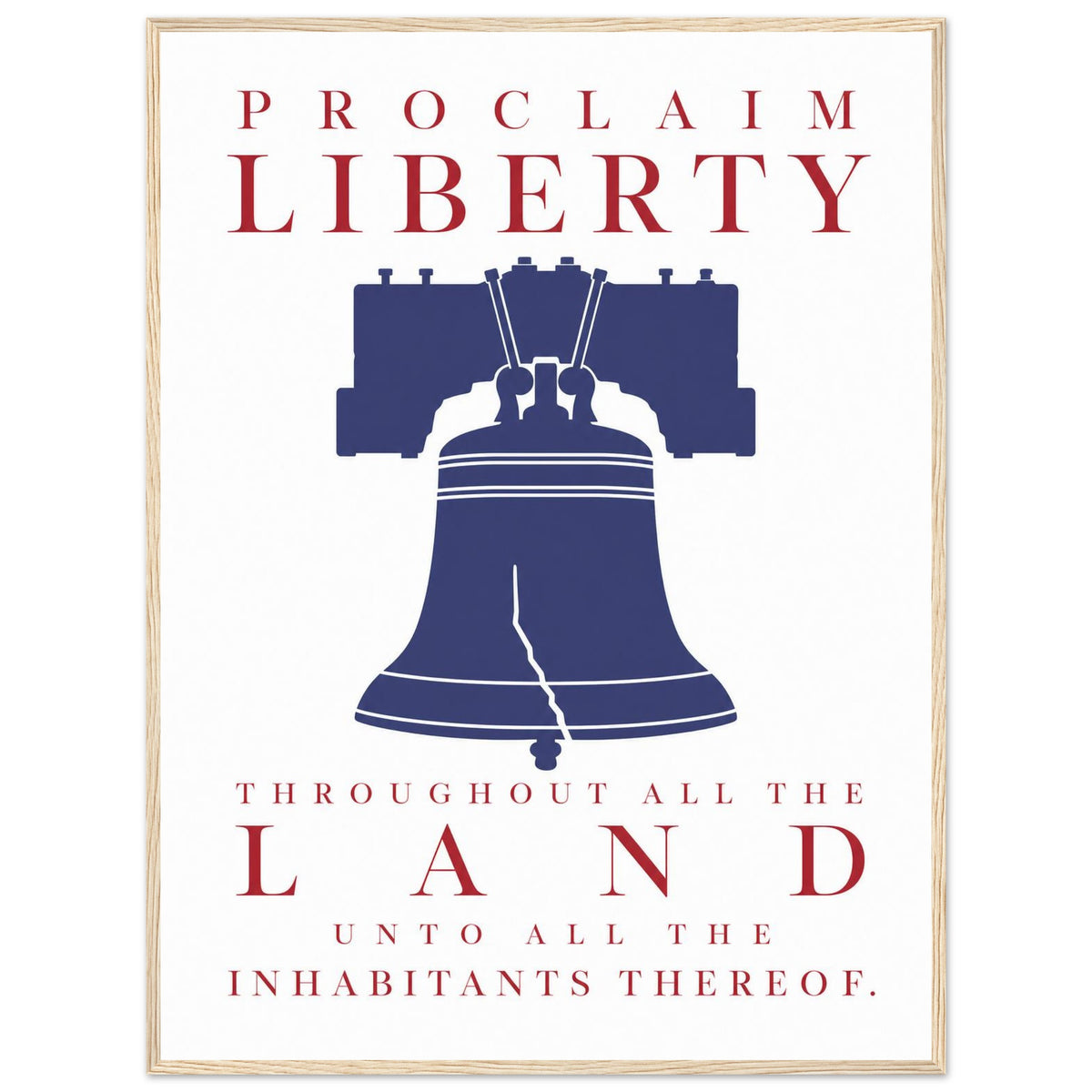 Proclaim Liberty — framed fine art print of the Liberty Bell in navy with red inscription, 12x16″ in a natural wood frame