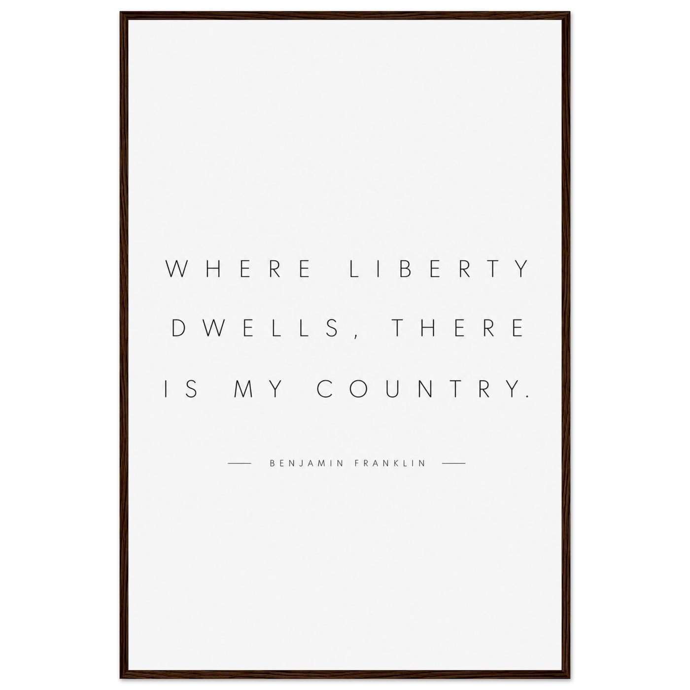 Wooden framed print of Franklin's 'There is my country' quote — room view, ready to hang.