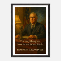 Franklin D. Roosevelt - Only Thing we Have to Fear – Canvas Art Print | Canvas of America