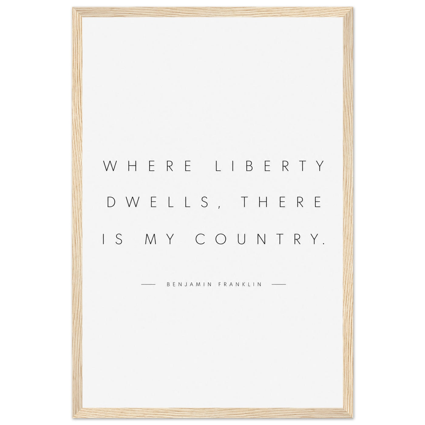 Wooden framed print of Franklin's 'There is my country' quote — room view, ready to hang.