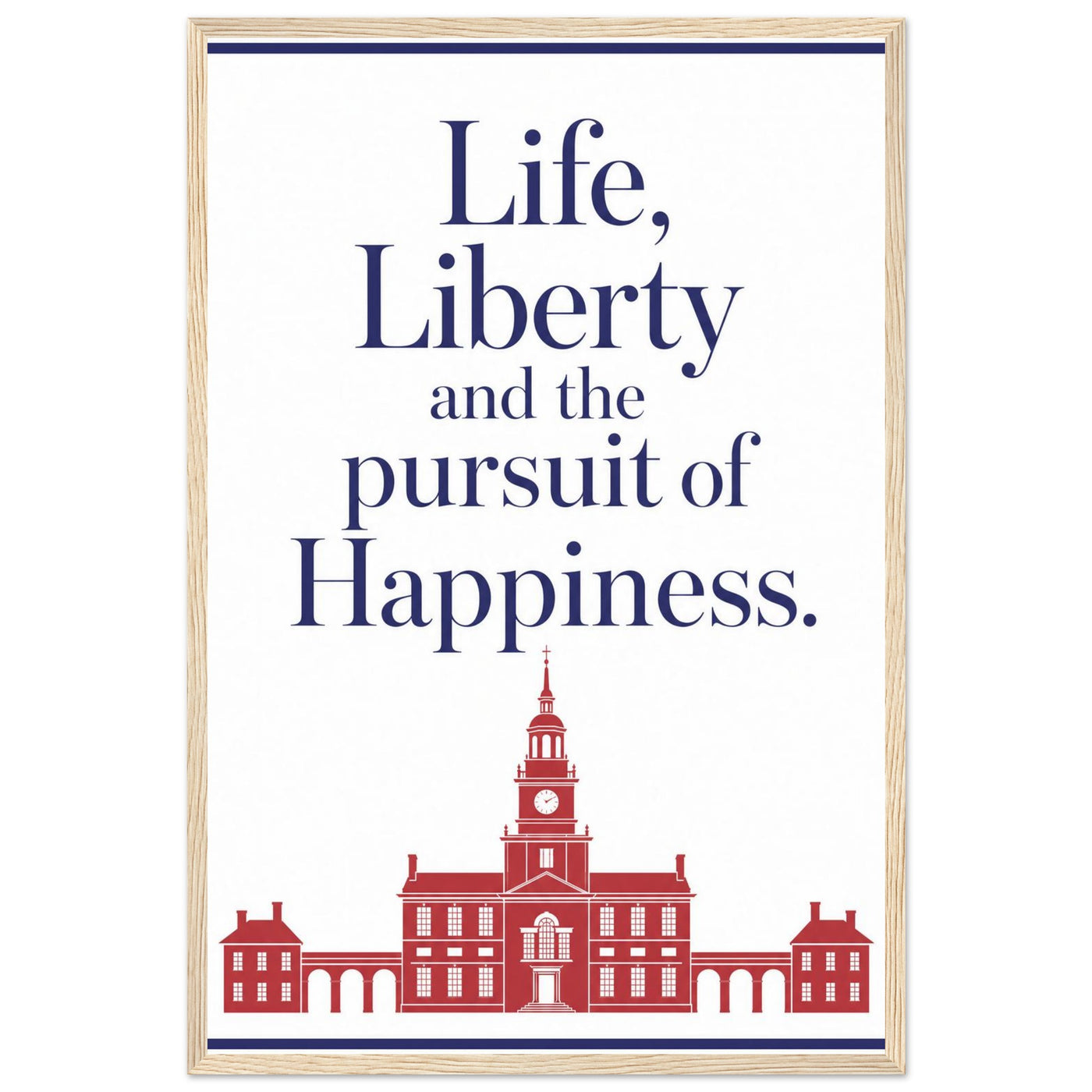 Wooden framed print of Life, Liberty and the Pursuit of Happiness — room view, ready to hang.