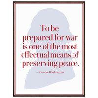 George Washington — Prepared for War — framed print of pale silhouette with red quote, 12x16″ in a dark wood frame