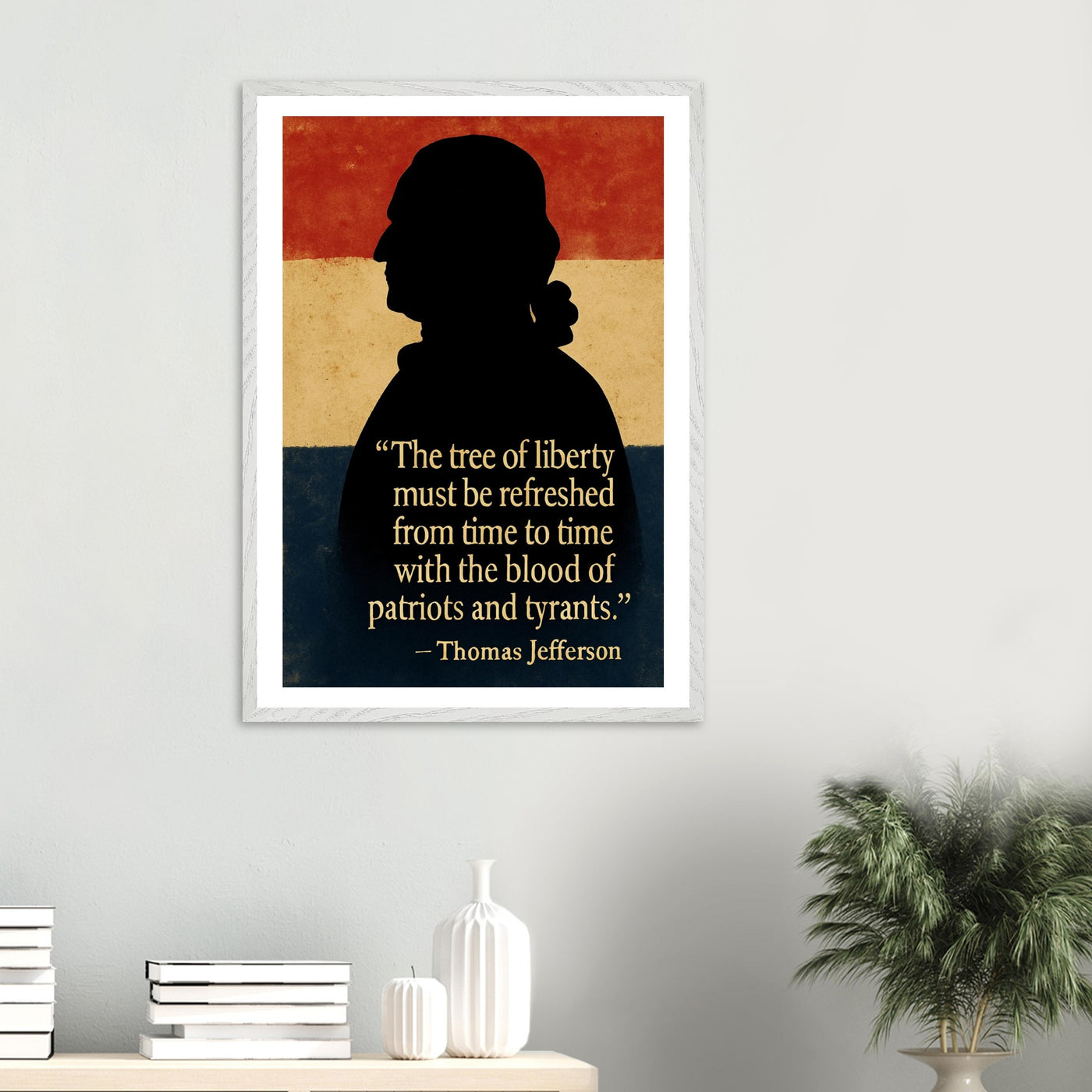 Framed Thomas Jefferson 'blood of patriots' quote print, ready to hang.