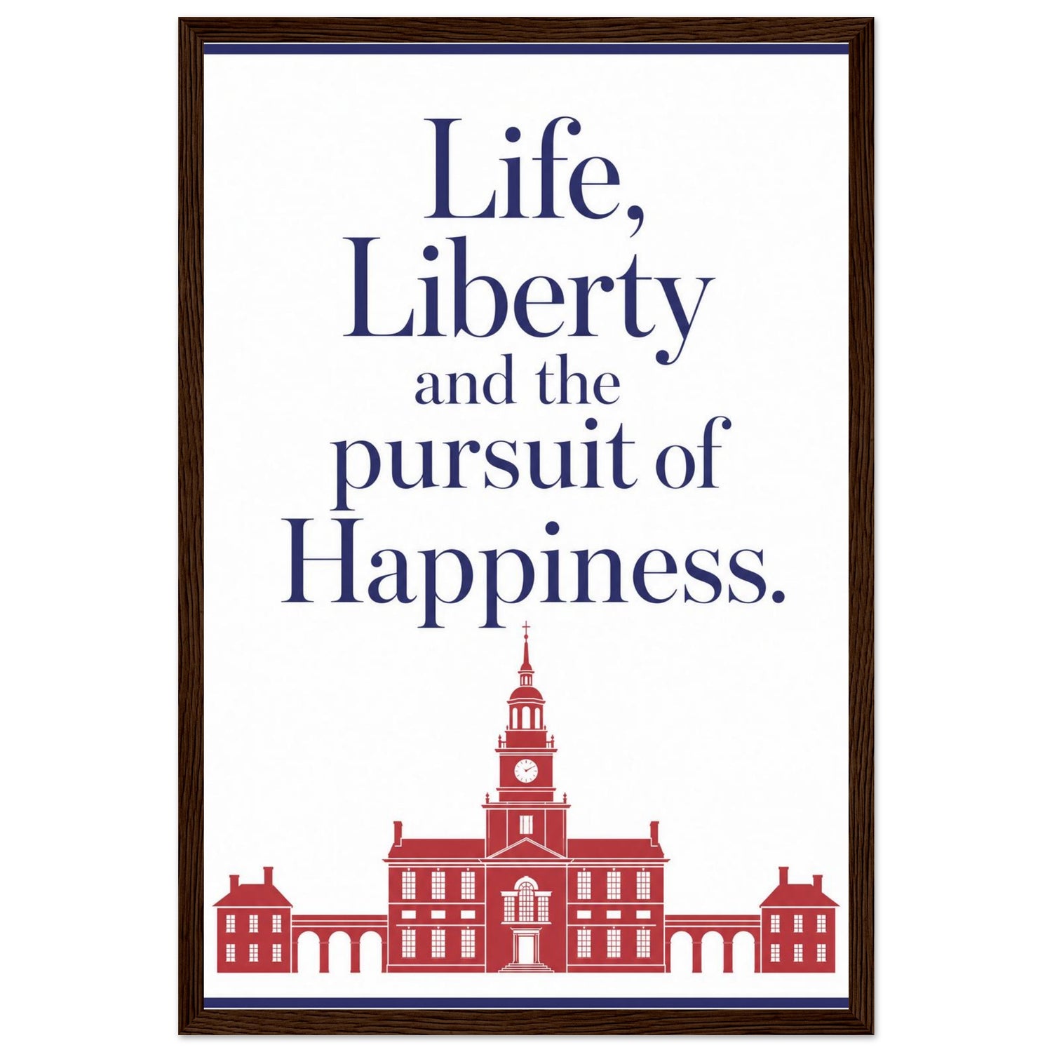 Wooden framed print of Life, Liberty and the Pursuit of Happiness — room view, ready to hang.