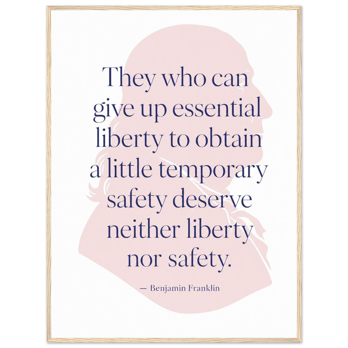 Benjamin Franklin — Neither Liberty nor Safety — framed print of pink profile with quote, 12x16″ in a natural wood frame