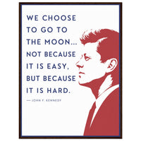 John F. Kennedy — We Choose to Go to the Moon — framed print of red profile, navy quote, 12x16″ in a dark wood frame
