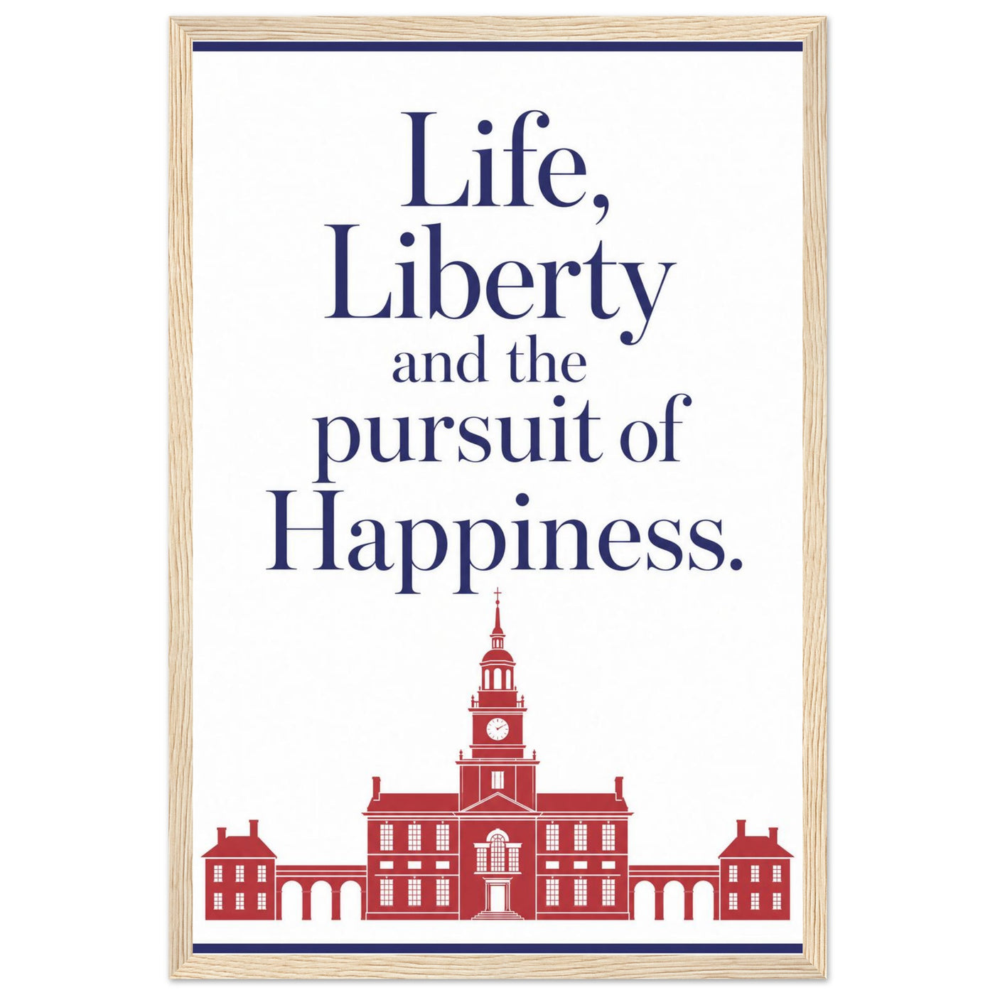 Wooden framed print of Life, Liberty and the Pursuit of Happiness — room view, ready to hang.