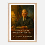 Franklin D. Roosevelt - Only Thing we Have to Fear – Canvas Art Print | Canvas of America