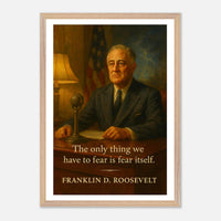 Franklin D. Roosevelt - Only Thing we Have to Fear – Canvas Art Print | Canvas of America