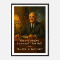 Franklin D. Roosevelt - Only Thing we Have to Fear – Canvas Art Print | Canvas of America