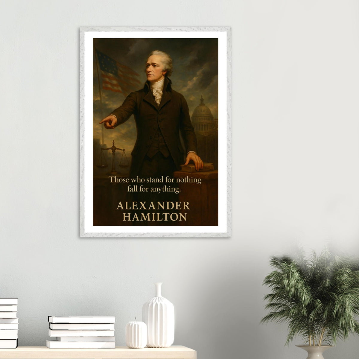 Alexander Hamilton - A Mind for Revolution — framed print of an Alexander Hamilton portrait pointing beside the Capitol with his stand-for-something quote