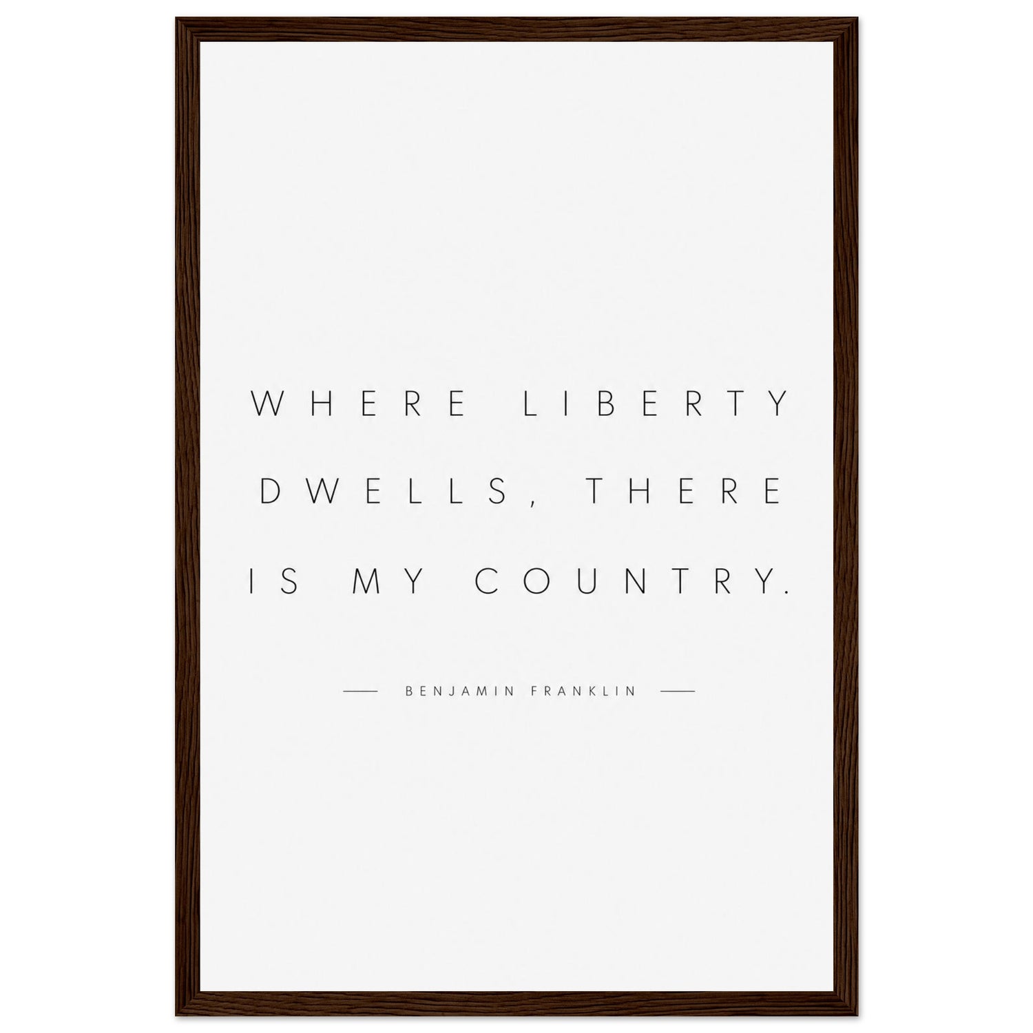 Wooden framed print of Franklin's 'There is my country' quote — room view, ready to hang.