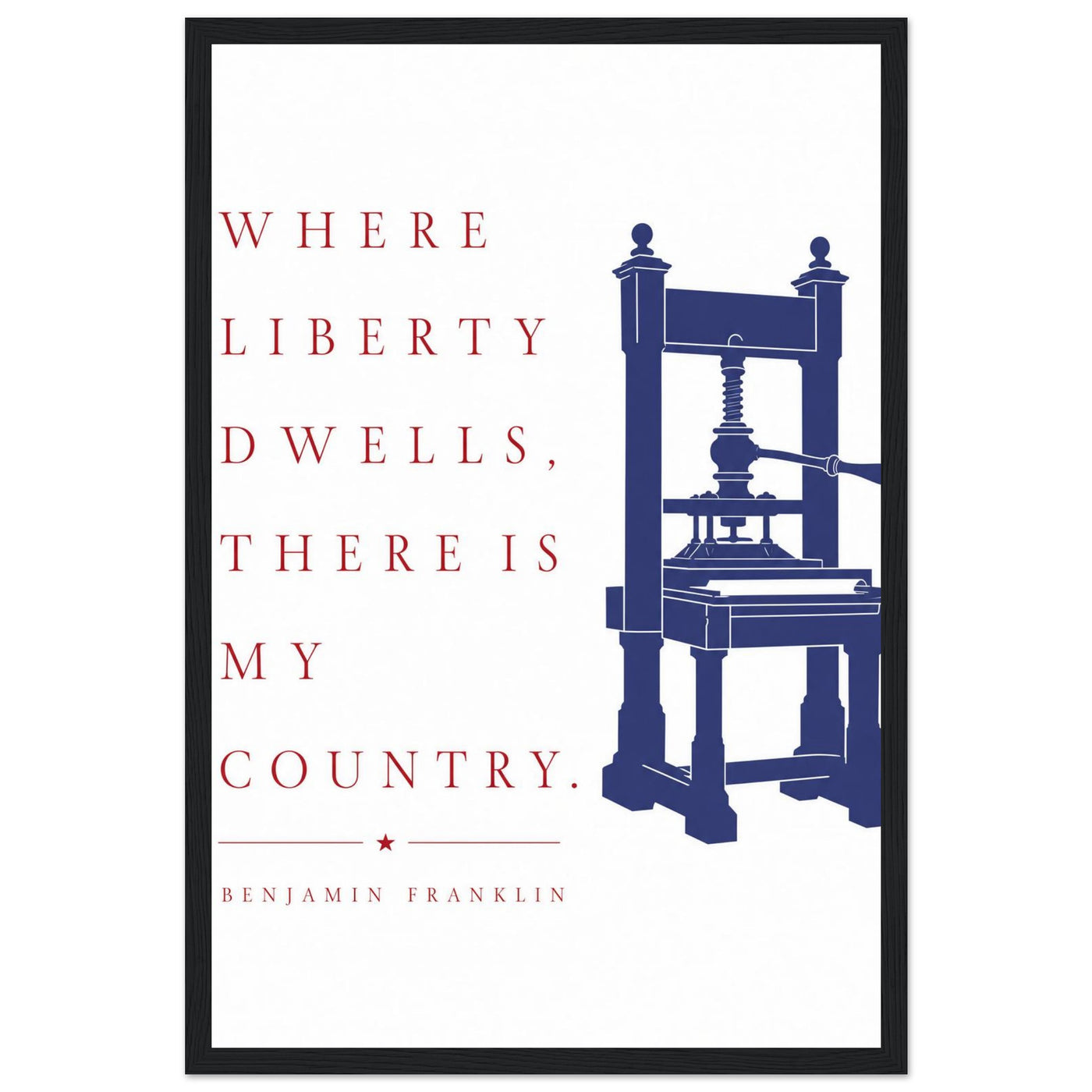 Wooden framed print of Franklin's 'Where liberty dwells' quote — room view, ready to hang.