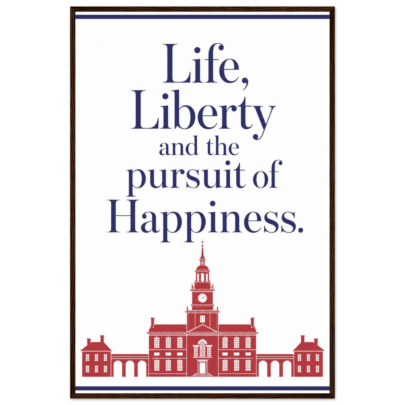 Wooden framed print of Life, Liberty and the Pursuit of Happiness — room view, ready to hang.