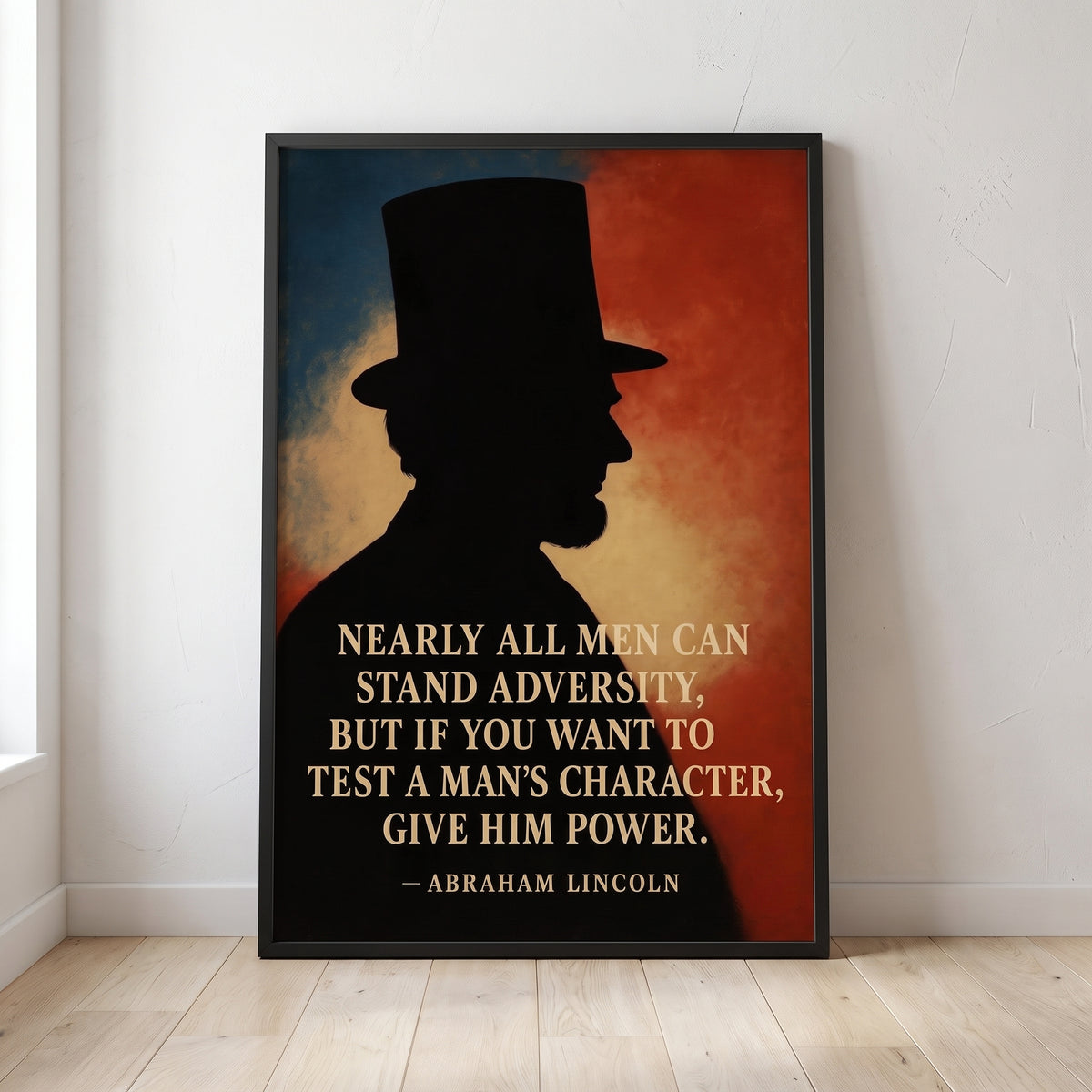 Abraham Lincoln - A Man's Character framed print leaning against a wall