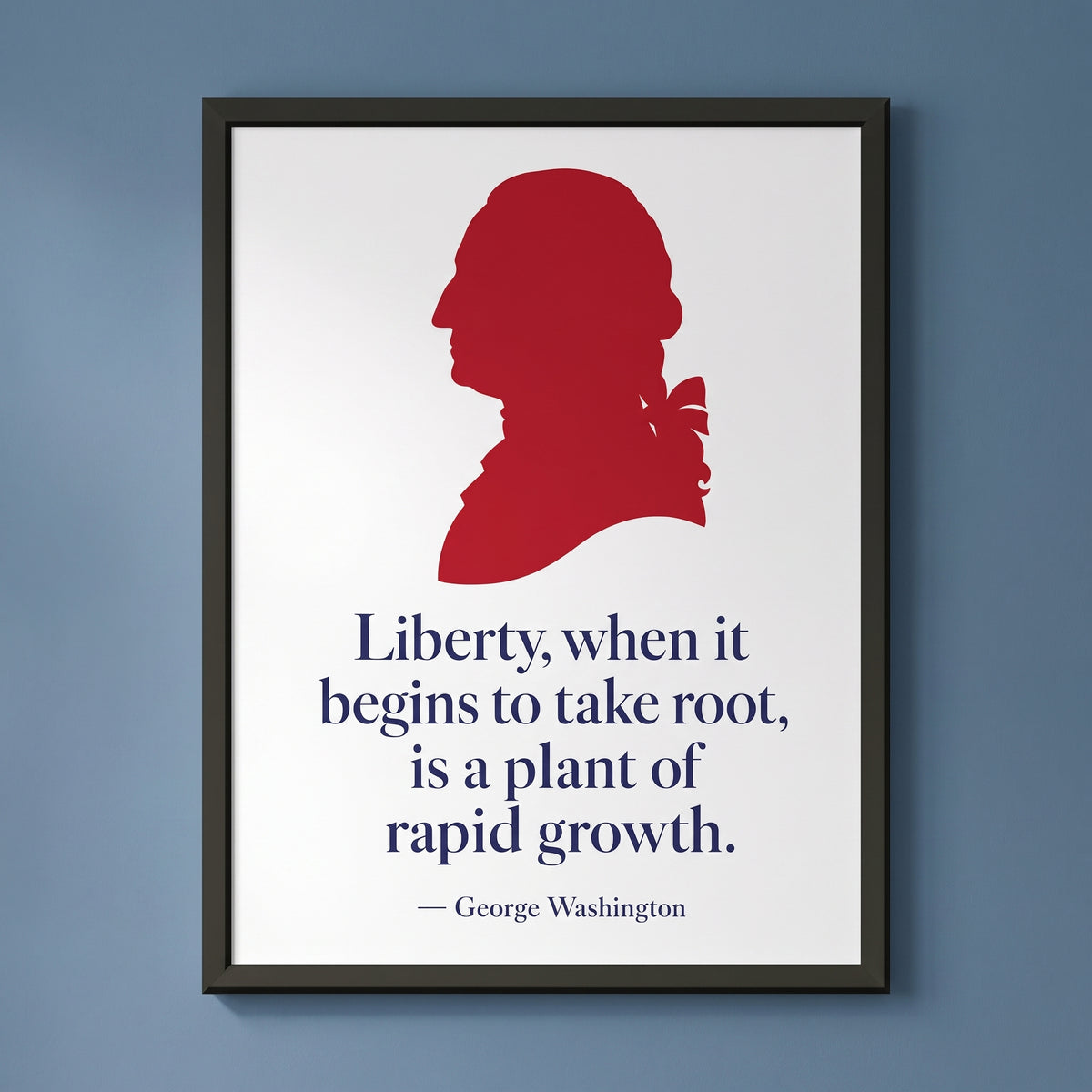 George Washington — A Plant of Rapid Growth framed print on a plain wall
