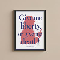 Give Me Liberty, or Give Me Death framed print on a plain wall