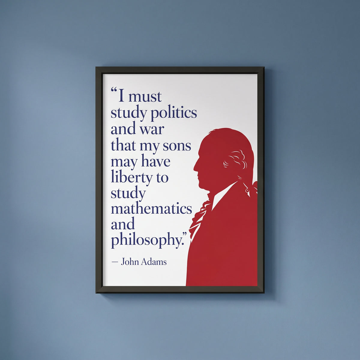 John Adams — Politics and War framed print on a plain wall