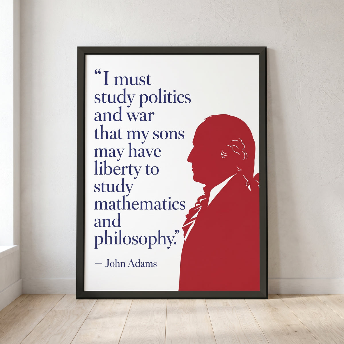 John Adams — Politics and War framed print leaning against a wall