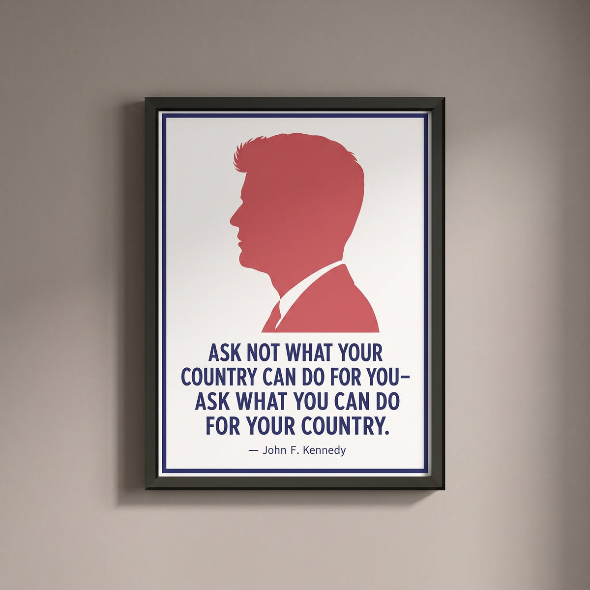 John F. Kennedy — Ask What You Can Do framed print on a plain wall