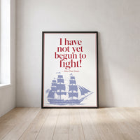 John Paul Jones — Not Yet Begun to Fight framed print leaning against a wall