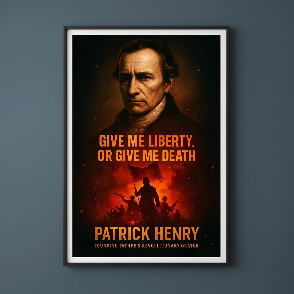 Patrick Henry - Give me Liberty framed print on a plain wall