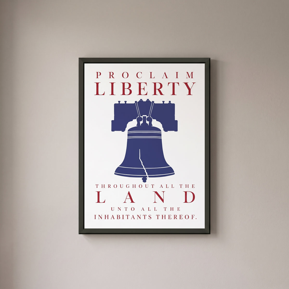 Proclaim Liberty framed print on a plain wall