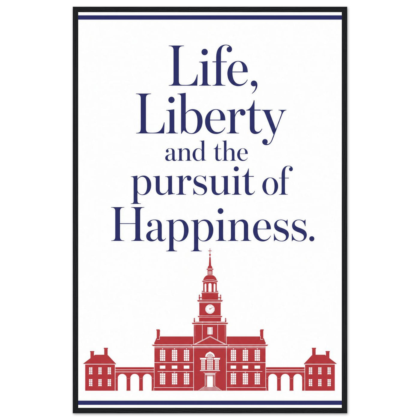 Wooden framed print of Life, Liberty and the Pursuit of Happiness — room view, ready to hang.