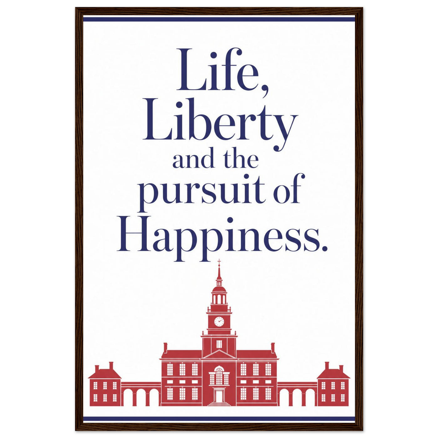 Wooden framed print of Life, Liberty and the Pursuit of Happiness — room view, ready to hang.