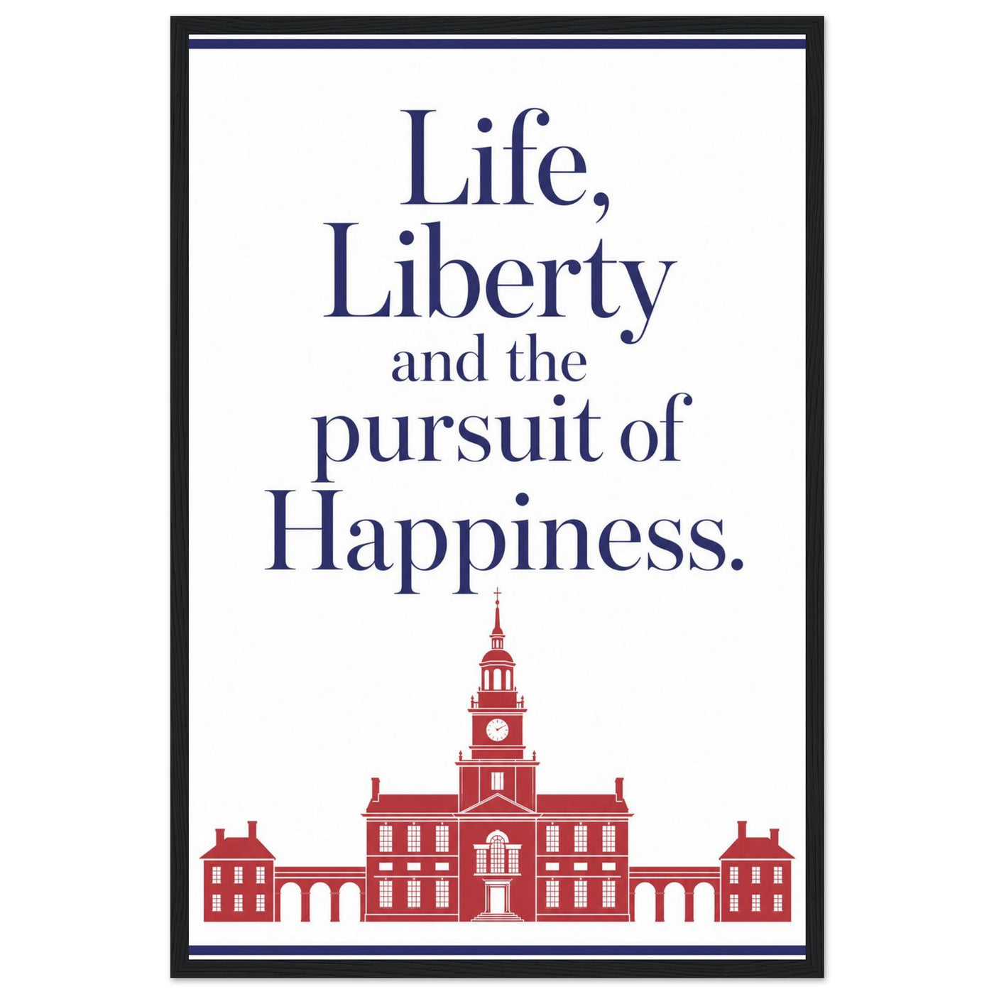 Wooden framed print of Life, Liberty and the Pursuit of Happiness — room view, ready to hang.