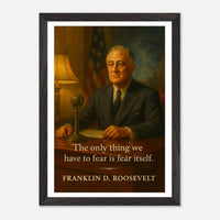 Franklin D. Roosevelt - Only Thing we Have to Fear – Canvas Art Print | Canvas of America