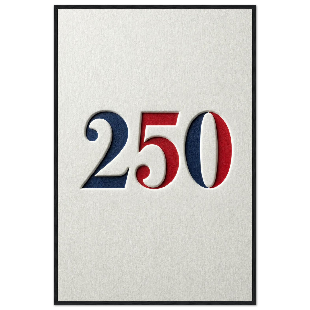 America 250 — framed print of a bold red, white and blue 250 numerals on textured white paper