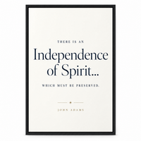 Independence quote print, clean studio product view on matte museum fine-art paper in a black frame.