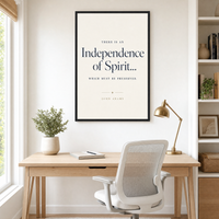 Independence quote print, 24x36 inch, shown above a desk in a bright modern home office.