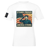Patriots T-Shirt - Stand Proud — T-shirt of a white t-shirt with a saluting soldier and flag graphic reading Stand Proud America Strong