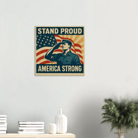 Stand Proud - America Strong – Canvas Art Print | Canvas of America